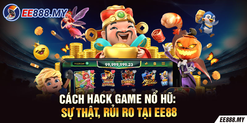 Cách Hack Game Nổ Hũ