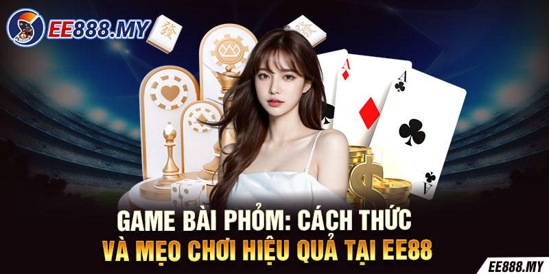 Game Bài Phỏm